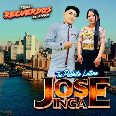 Jose Inga (Tu Pechito Latino) - Recuerdos de Amor