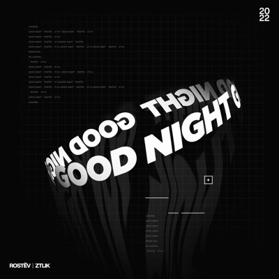 Rostëv - Good Night (feat. ZTLIK)