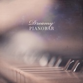 Dreamy Pianobar: 25 Slow Piano Tracks for You to Lost in Daydraming and Forget About Reality artwork