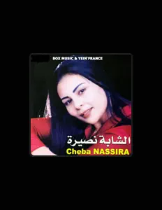 收听 Cheba Nassira、观看音乐视频、阅读小传、查看巡演日期等 ！