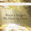 What a Friend We Have in Jesus