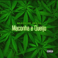 Maconha e Queijo - Single - Maique Maia & Dog Clã