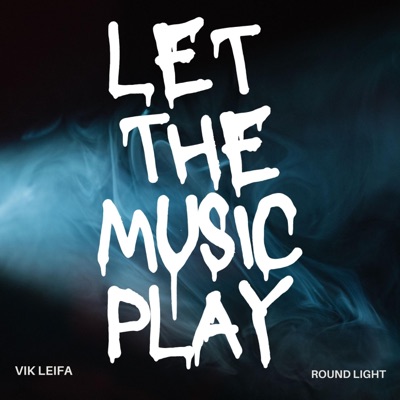 Let the Music Play (feat. Round Light) - Single