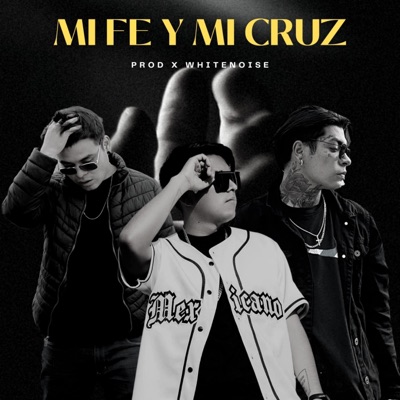 Mi Fe y Mi Cruz (feat. Alta Mc) - Single