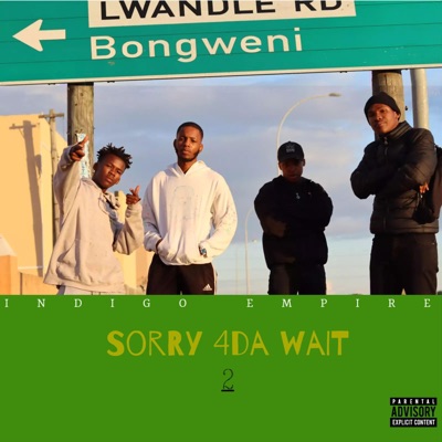 Sorry 4Da Wait 2