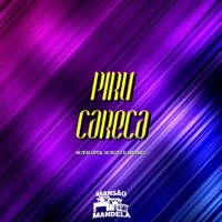 Piru Careca - Single - Mc CR Da Capital, Mc Delux & DJ Abravanell