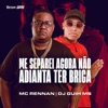 Me Separei Agora Não Adianta Ter Briga - Single