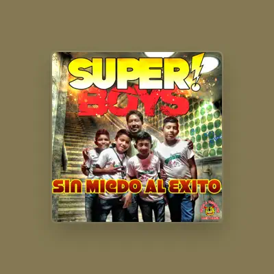Listen to Super Boys, watch music videos, read bio, see tour dates & more!
