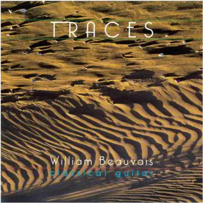 Poslechněte si Traces od interpreta William Beauvais