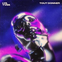 Tout Donner - Single - Lya & Yvss