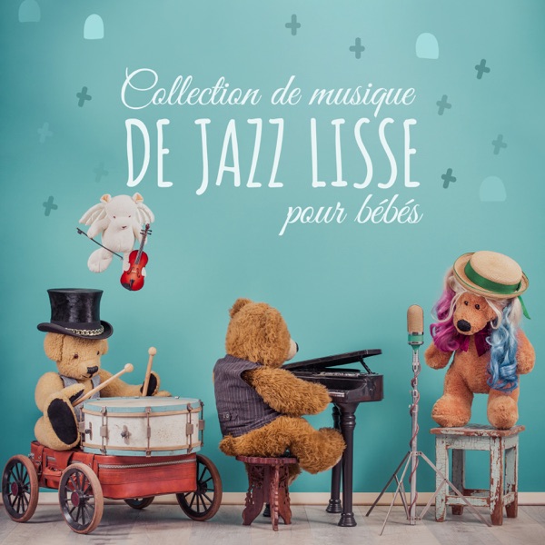 Collection de musique de jazz lisse pour bébés : Berceuses au piano pour dormir, Chansons pour aider les tout-petits à s'endormir, Musique à effet Einstein, Temps de sommeil ou de récréation calme pour les nouveau-nés