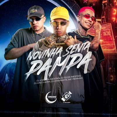 A Novinha Senta Pampa (feat. Mc Rennan & Dyamante DJ) - Single
