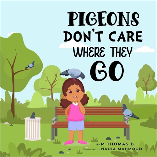 Pigeons Don’t Care Where They Go (Unabridged) cover