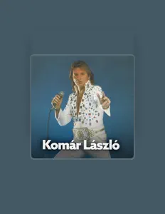László Komár을(를) 듣고, 뮤직 비디오를 보고, 약력을 읽고, 투어 일정 등을 확인하세요!