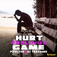 Hurt Feelings Game - Single - Pipelyne & DJ Treasure