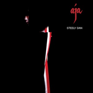 Aja by Steely Dan