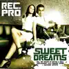 Rec. Pro - Sweet Dreams 2009 (Cansis RMX)