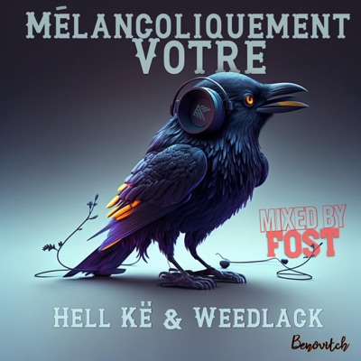 MELANCOLIQUEMENT VOTRE MEDLEY BY DJ FOST (feat. Weedlack & Dj Fost) - EP