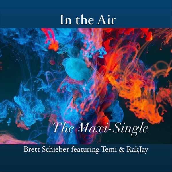 In the Air (The Maxi-Single) [feat. Temi & Rakjay] - EP