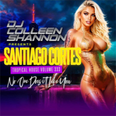 No One Does It Like You (feat. Santiago Cortes) - DJ Colleen Shannon Cover Art