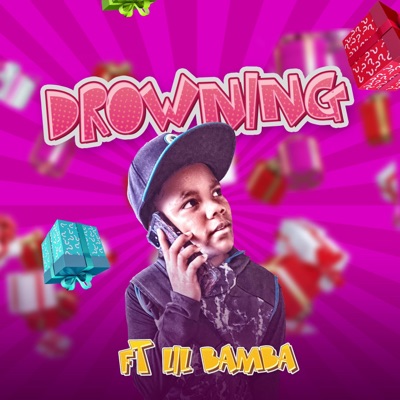 Drowning (feat. Lil Bamba) - Single