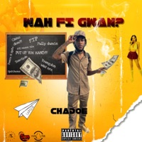Wah Fi Gwaan - Single - Chadoe