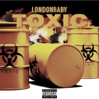 Toxic - Single - Londonbaby