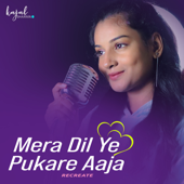 Mera Dil Ye Pukare Aaja - Kajal Sharma