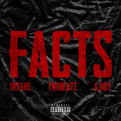 FACTS (feat. Insane & A. Roy) - Single