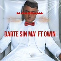 Darte Sin Ma' (feat. Owin) - Single - M.Gabbana