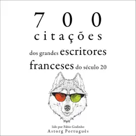 700 citações dos grandes escritores franceses do século XX