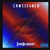 Blue Crossfade - Single - KingBluprint