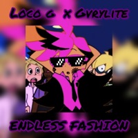 EndlesS FashioN (feat. Gvrylite) - Single - Loco G the Producer