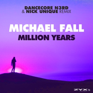 Million Years (Dancecore N3rd & Nick Unique Remix) - Single
