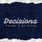 Decisions (feat. El Villy) - Campaign lyrics