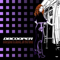 Everyone is Alone, All the Time - EP - dbcooper