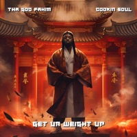 Get Ur Weight Up - Single - Cookin Soul & Tha God Fahim