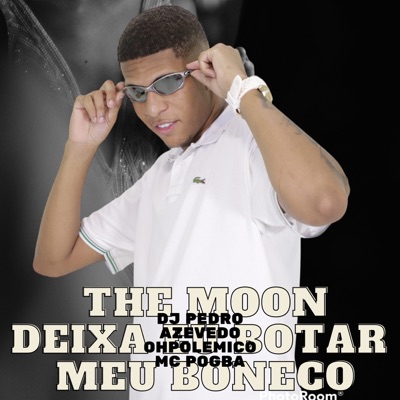 The Moon Deixa Eu Botar Meu Boneco - Single