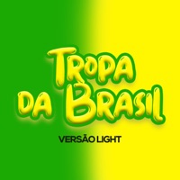 Tropa da Brasil (Versão Light) - Single - Dj Gs da Reta velha, Dj Claudinho Mpc, Mc Marlinho & Dj e Mc Foguinho