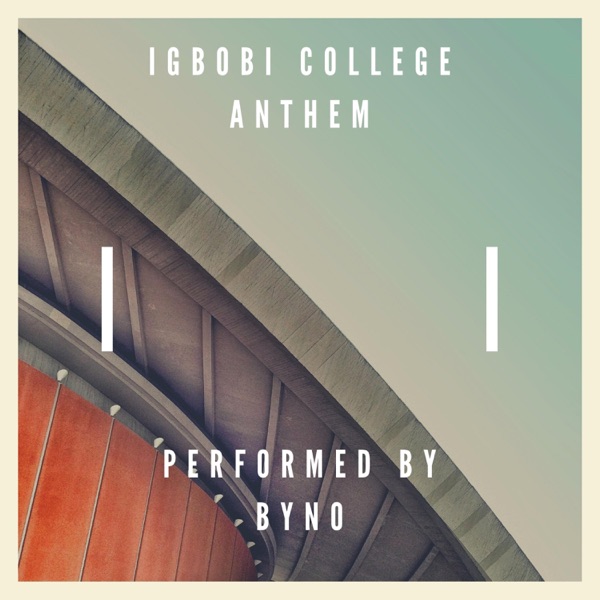 Igbobi College Anthem