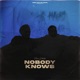 NOBODY KNOWS cover art
