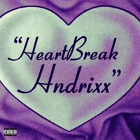 HeartBreak Hndrixx - EP - Kam Hndrixx