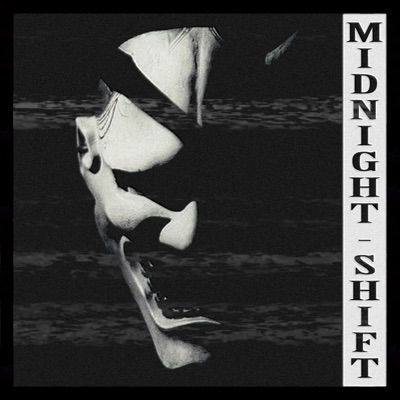 MIDNIGHT SHIFT - Single
