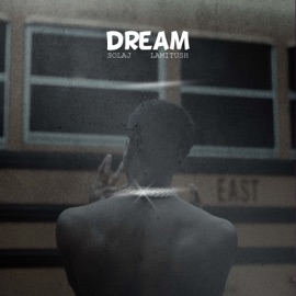 Dream SOLAJ & Lamitush