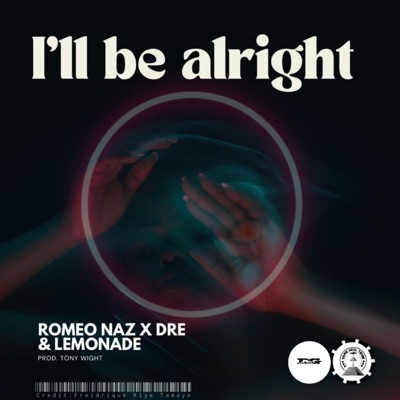 I'LL BE ALRIGHT (feat. Dreforyousoul & Lemonade) - Single