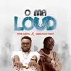 Mike Abdul & Greatman Takit - O Ma Loud
