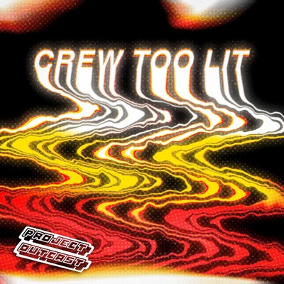 Crew Too Lit (feat. Robby B., Matt Murphy & Ike Davis) - Single