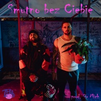 Smutno bez Ciebie - Single - 0IQ, Tyszka & Sir Mich