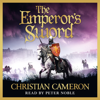 The Emperor's Sword - Christian Cameron