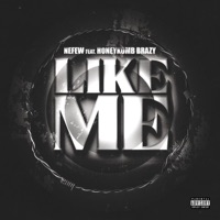 Like Me (feat. Honeykomb Brazy) - Single - Nefew